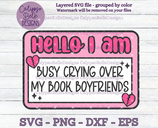 Hello I am busy crying over book boyfriends Name Tag, Bookish Design