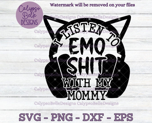 I Listen to Emo Shit With My Mommy, Gothic Emo Design