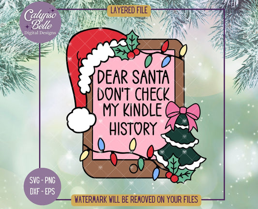 Dear Santa Don't Check My Kindle History, Bookish Christmas Design