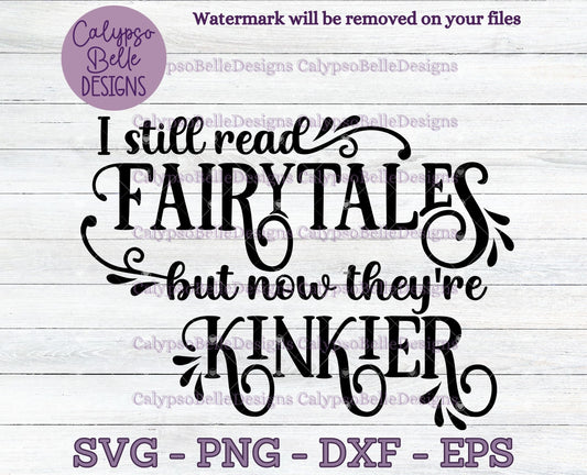 I Still Read Fairytales, But Now They're Kinkier Design