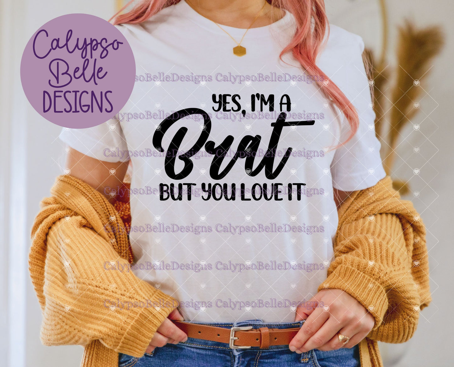 Yes, I'm a Brat But You Love It, Kinky Design