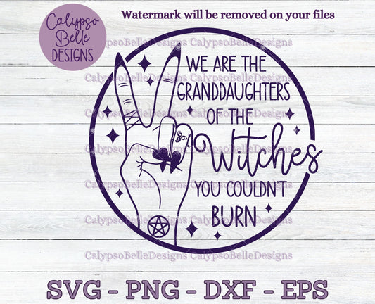 We Are The Granddaughters of The Witches You Couldn't Burn, Witchy Design