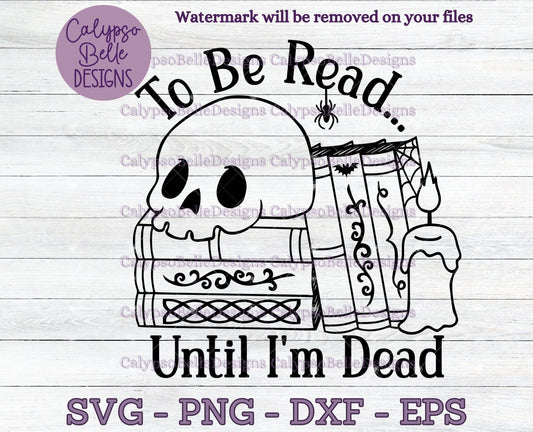 To Be Read ... Until I'm Dead TBR Design